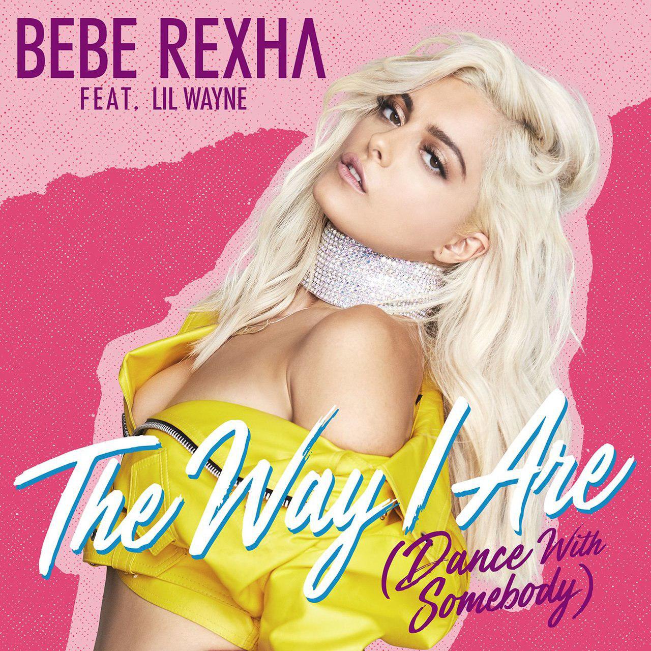 - 2017-Bebe Rexha - The Way I Are (Dance With Somebody) [feat. Lil Wayne] [FLAC] - Single